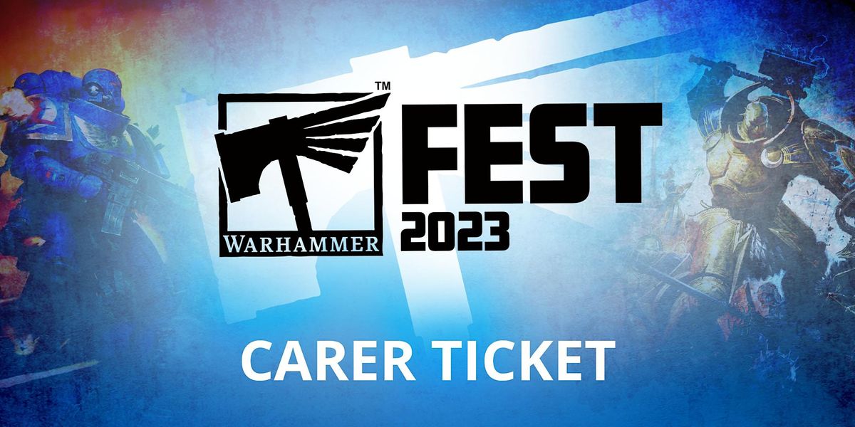 Warhammer Fest Carer Entry Ticket