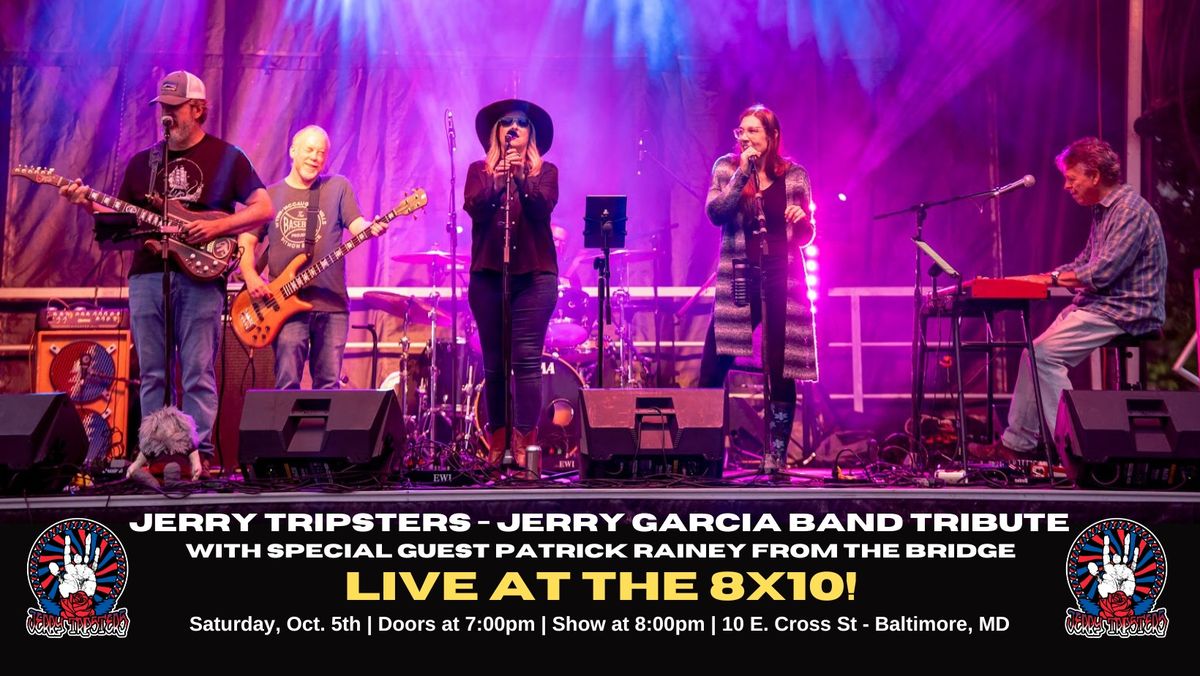 Jerry Tripsters - Jerry Garcia Band Tribute w\/sg Patrick Rainey Live At The 8x10!