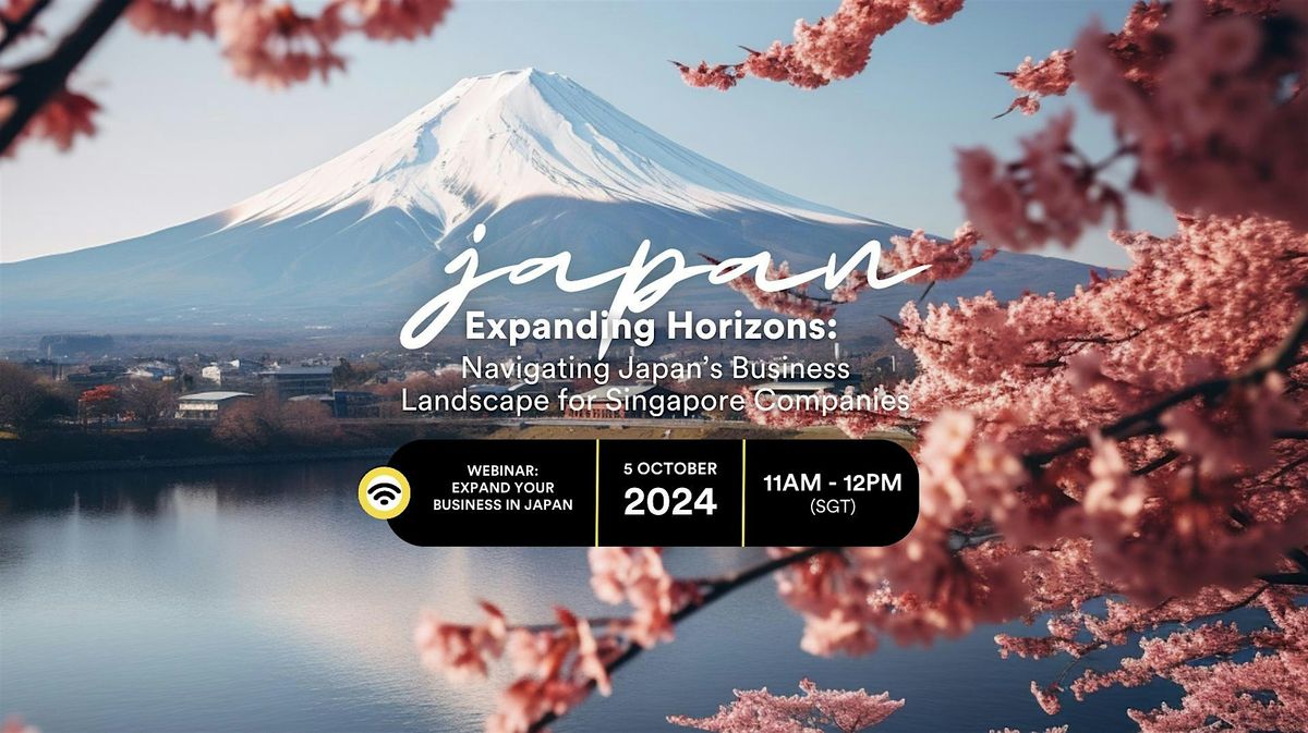 Expanding Horizons: Navigating Japan's Business Landscape for Singapore Companies