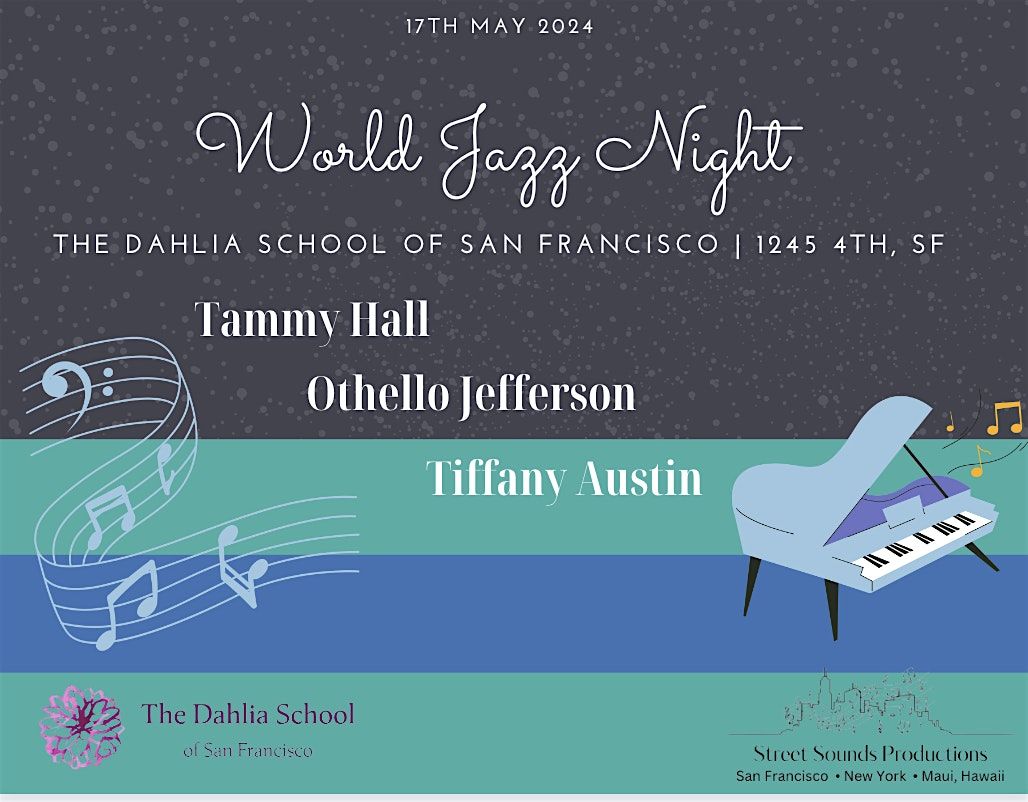 Street Sounds Productions and Dahlia School of San Francisco Presents WORLD JAZZ NIGHT