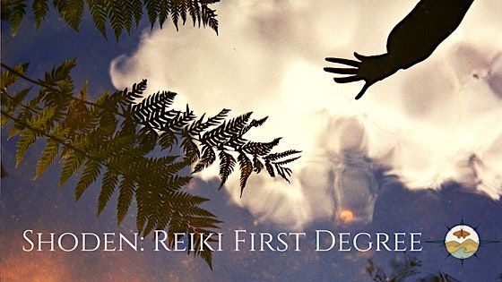 Reiki Shoden (First Degree)-In-Person or Online
