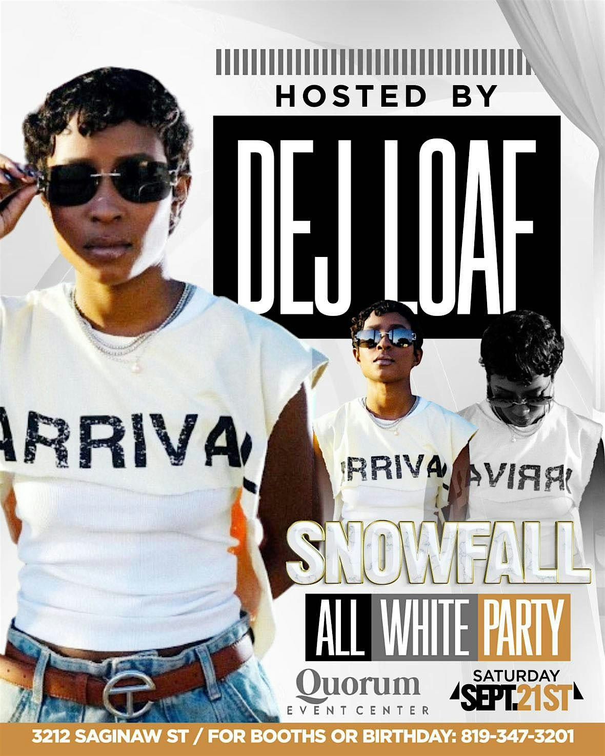 DEJ LOAF Hosting \u201cSNOWFALL\u201d All White Party! Sat Sept 21st at \u201cQUORUM\u201d