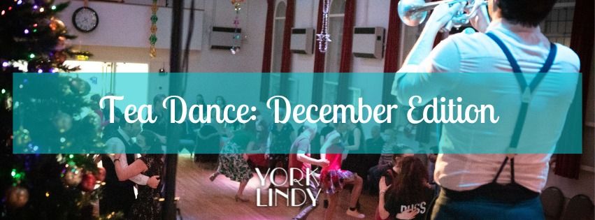 Tea Dance: December Edition