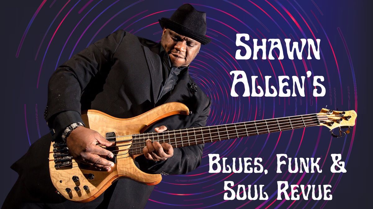 Shawn Allen\u2019s Blues, Funk & Soul Revue at The Big Easy - Live Music - Dancing