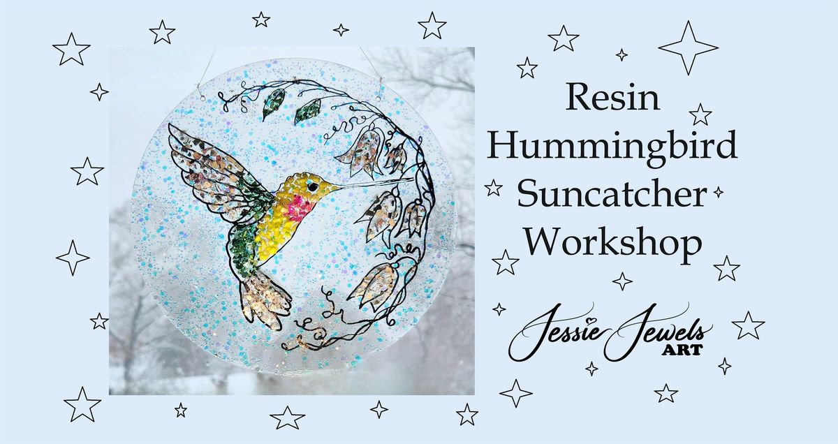 Resin Hummingbird Suncatcher Workshop at Moonstone Art Studio