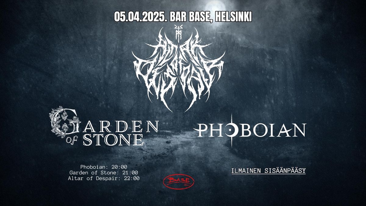 Altar Of Despair, Garden Of Stone, Phoboian \/ Helsinki, Bar Base