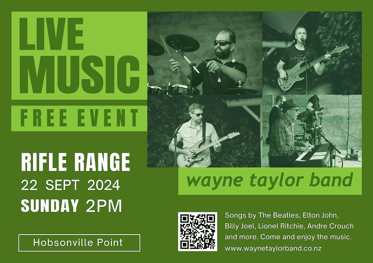 Wayne Taylor Band - Live at the Rifle Range