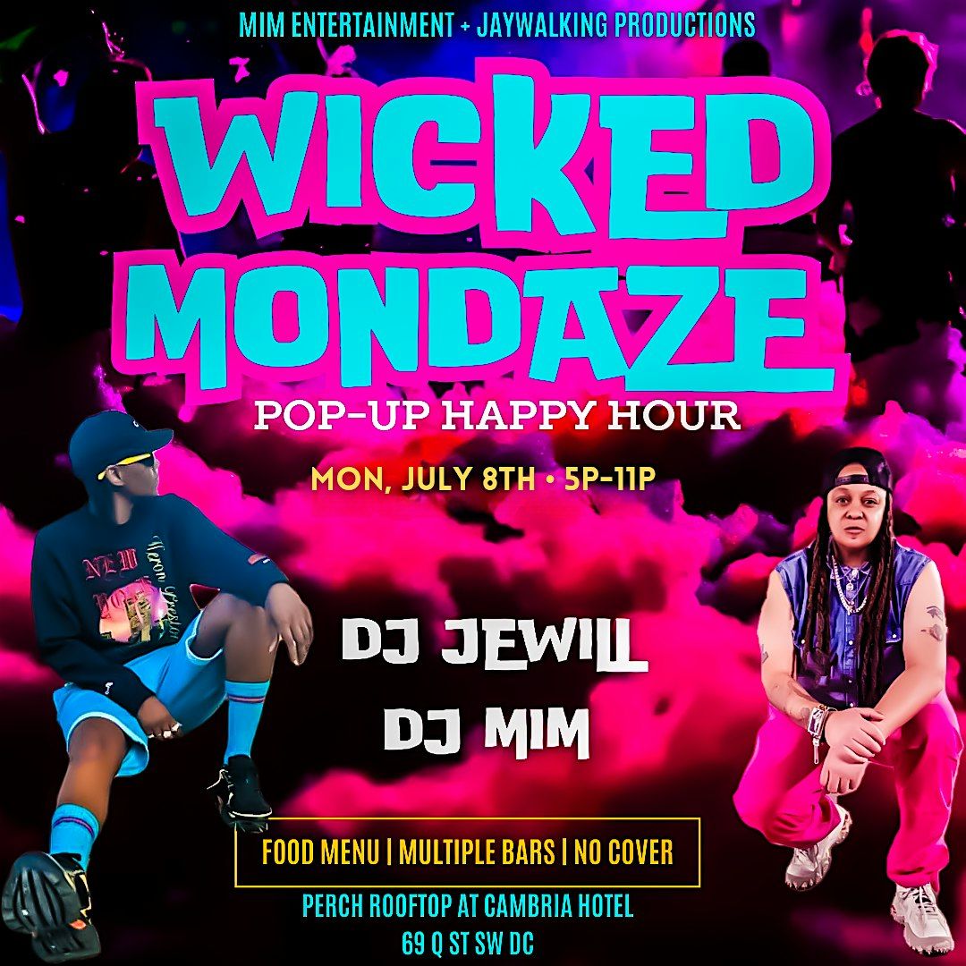 Wicked Mondaze POP-UP Happy Hour