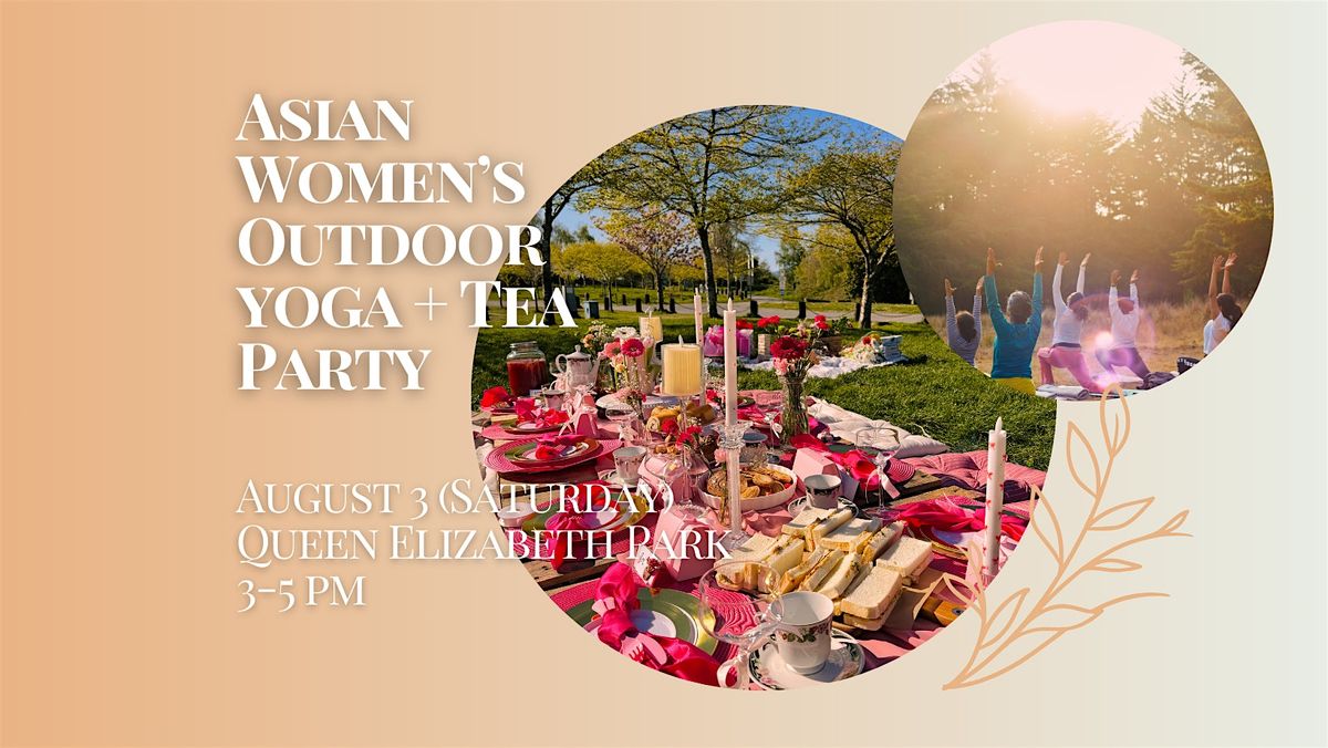 Asian Women's Outdoor Yoga + Tea Party