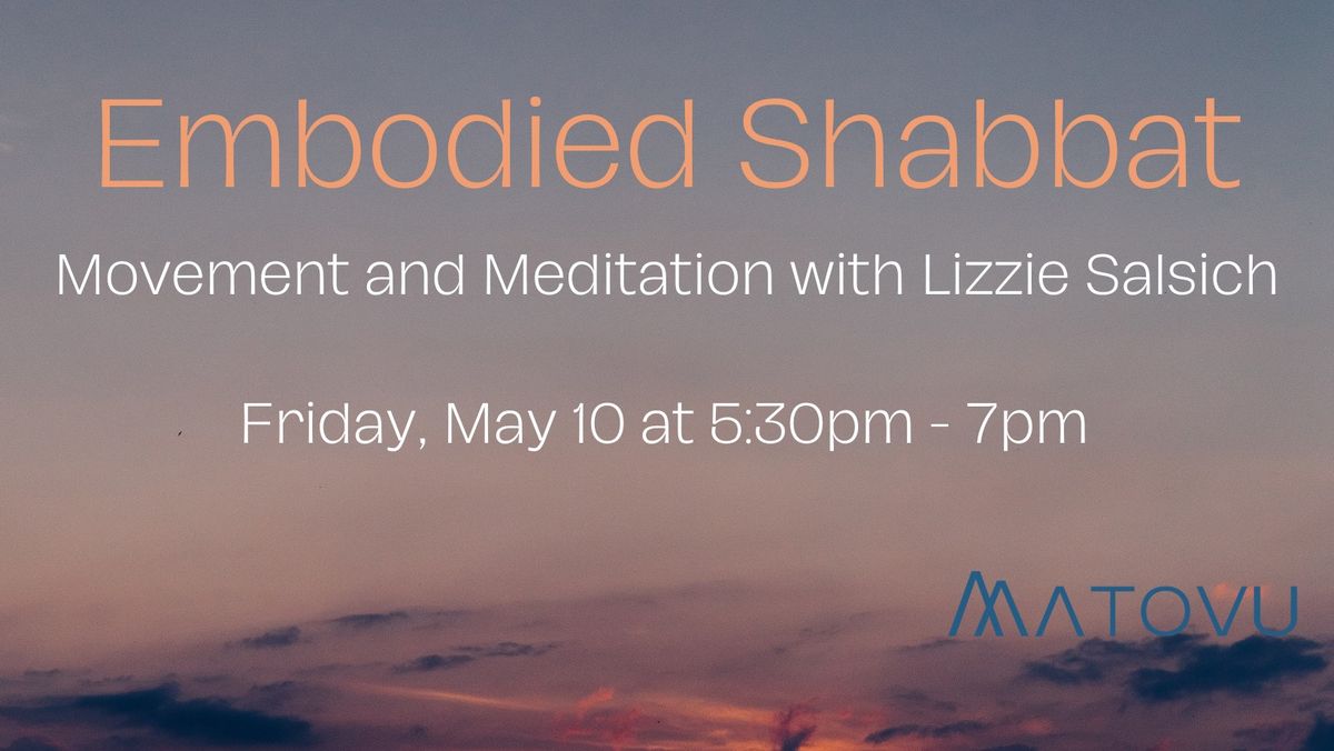 Embodied Shabbat: Movement and Meditation with Lizzie Salsich