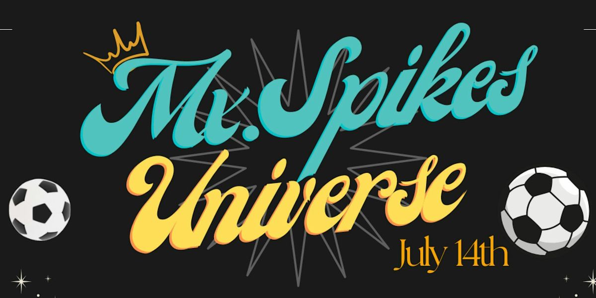 Mx. Spikes Universe 2024: A Drag Pageant Fundraiser