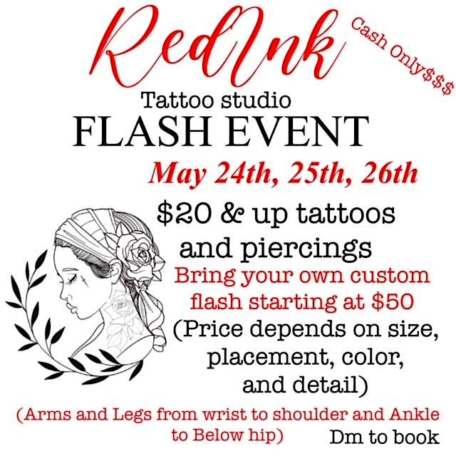 FLASH EVENT $20 AND UP TATTOOS AND PIERCINGS TUESDAY MAY 24TH 25TH AND 26TH