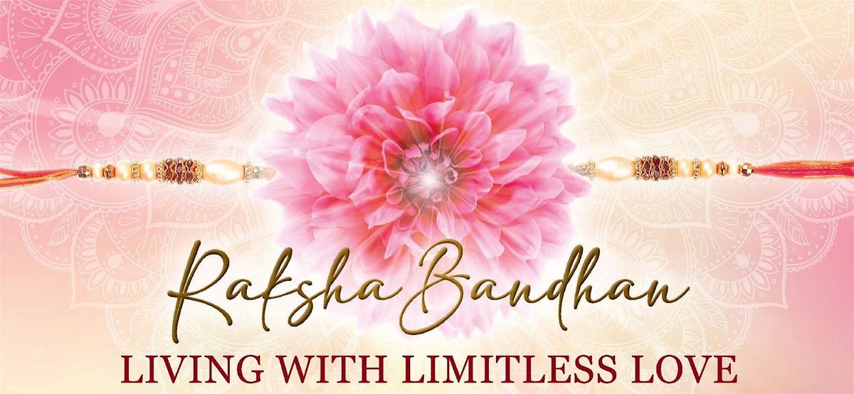 Raksha Bandhan - Living With Limitless Love