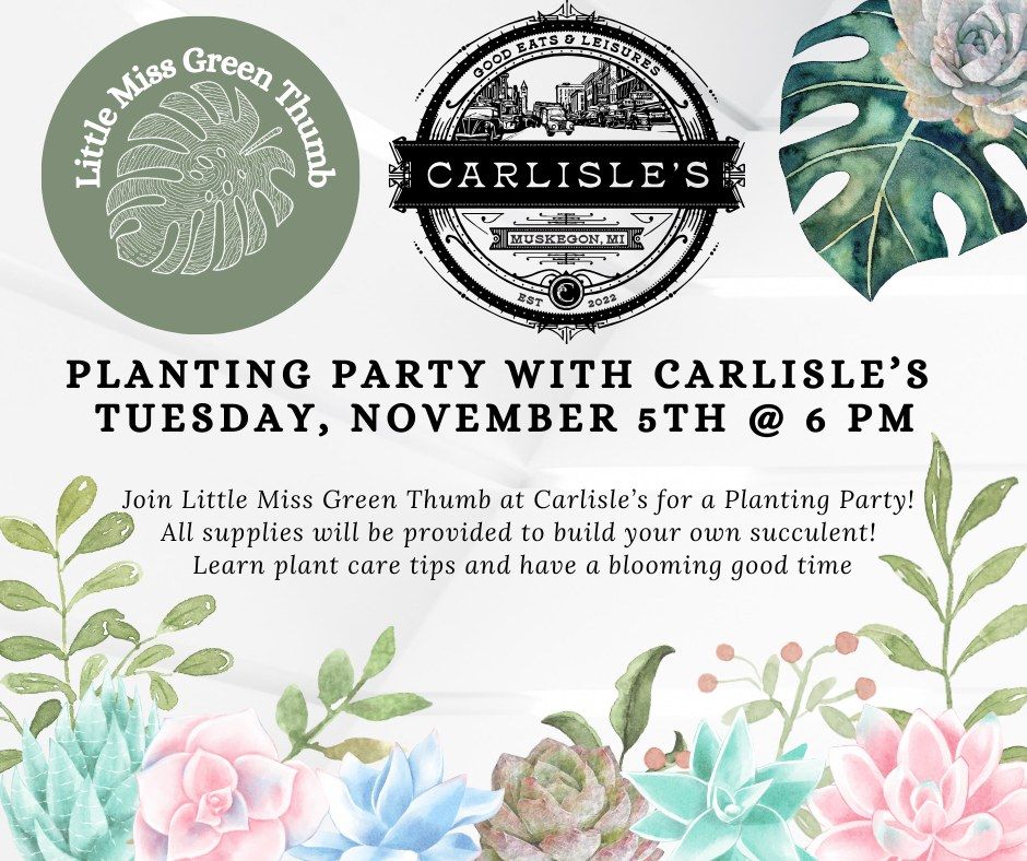 Planting Party at Carlisle's \ud83c\udf3f