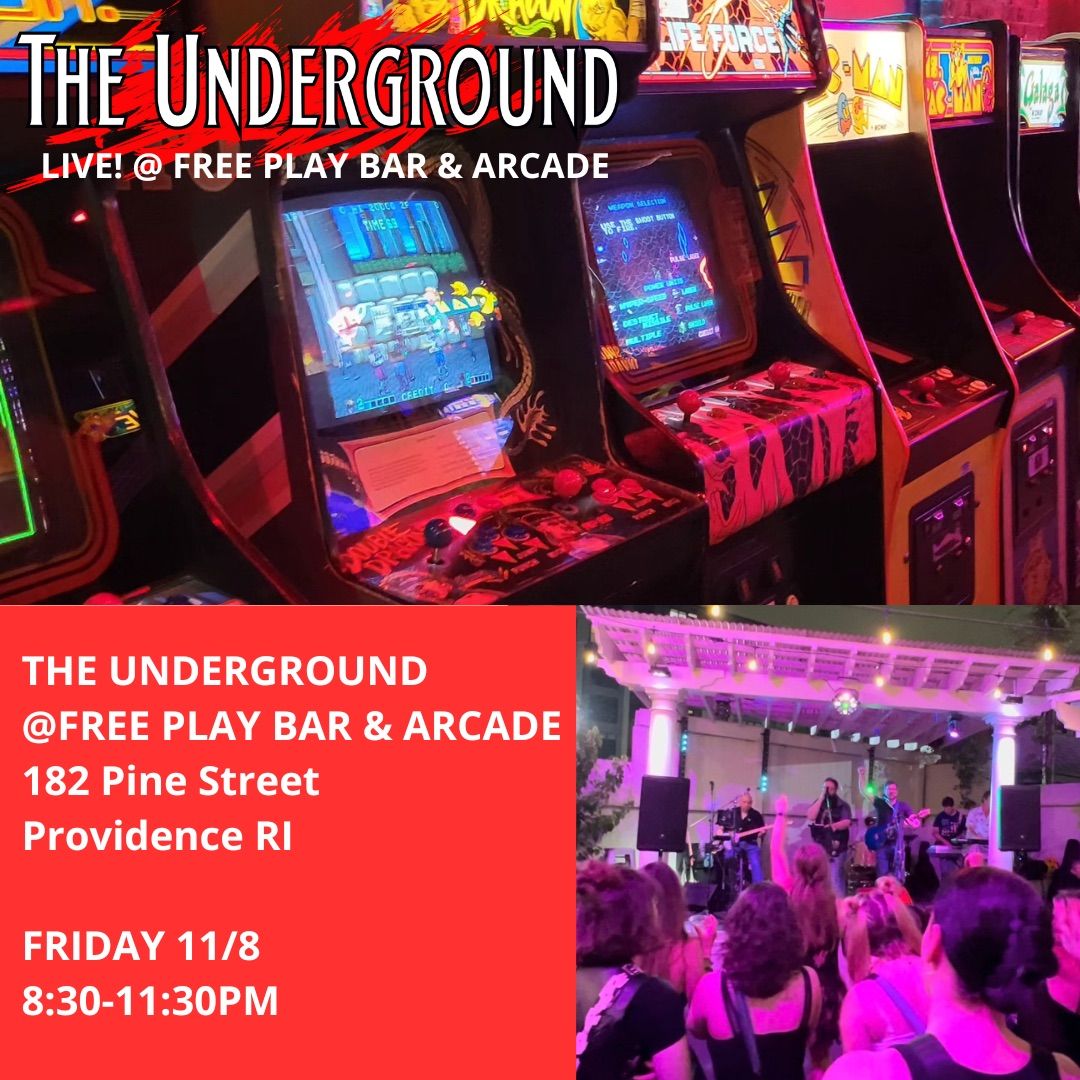 The Underground LIVE! @ Free Play Bar & Arcade