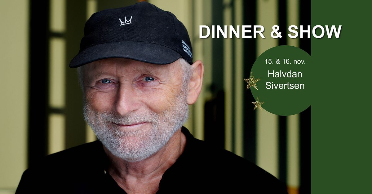 DINNER & SHOW m\/HALVDAN SIVERTSEN | LOFOTSALEN