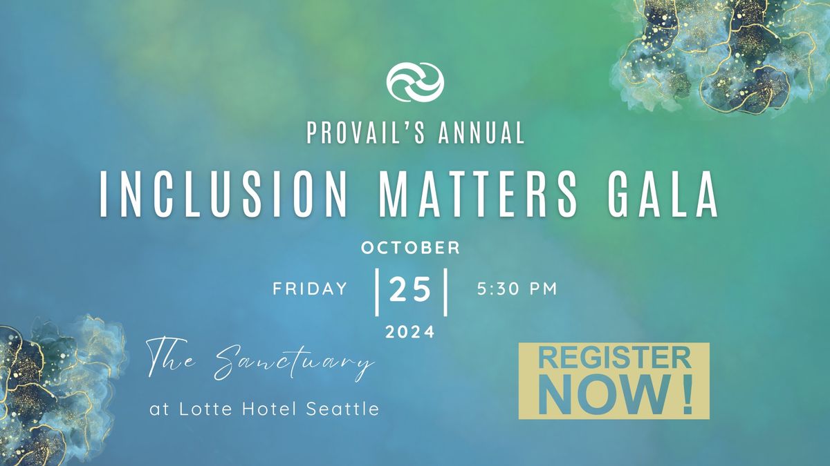 PROVAIL\u2019s Annual Inclusion Matters Gala