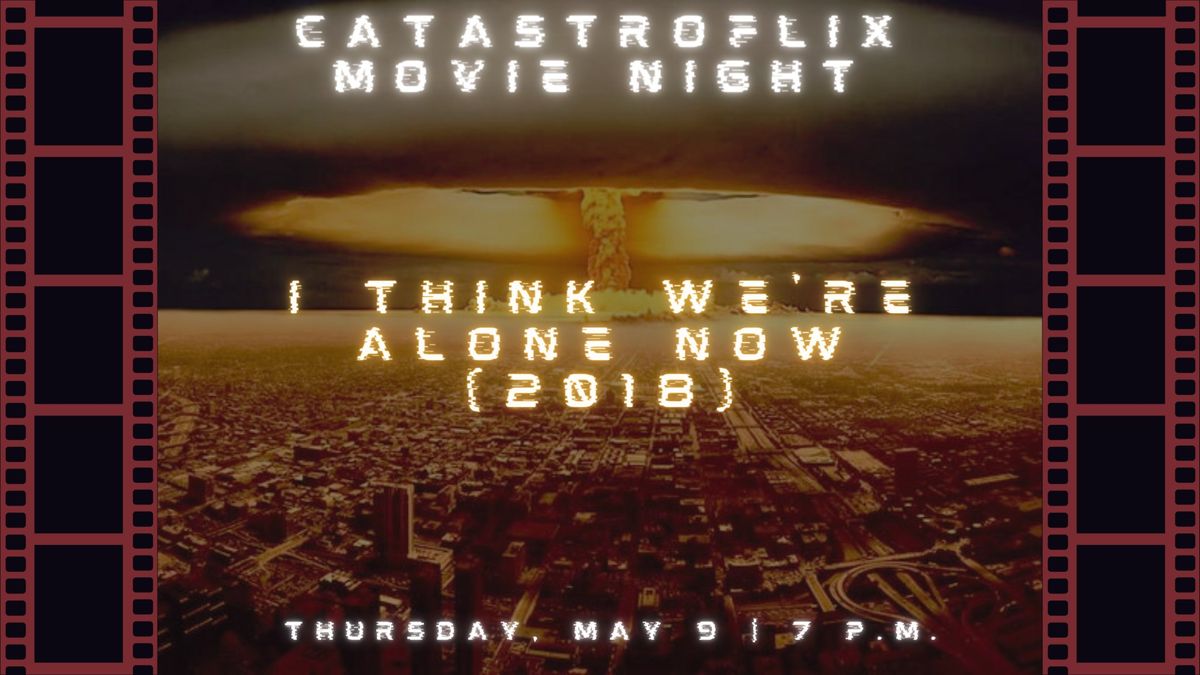 Catastroflix Movie Screening: Dystopian, Post-Apocalyptic & Disaster Movies