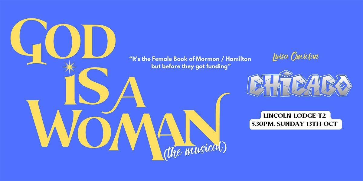 God is a Woman the Musical LIVE in Chicago!