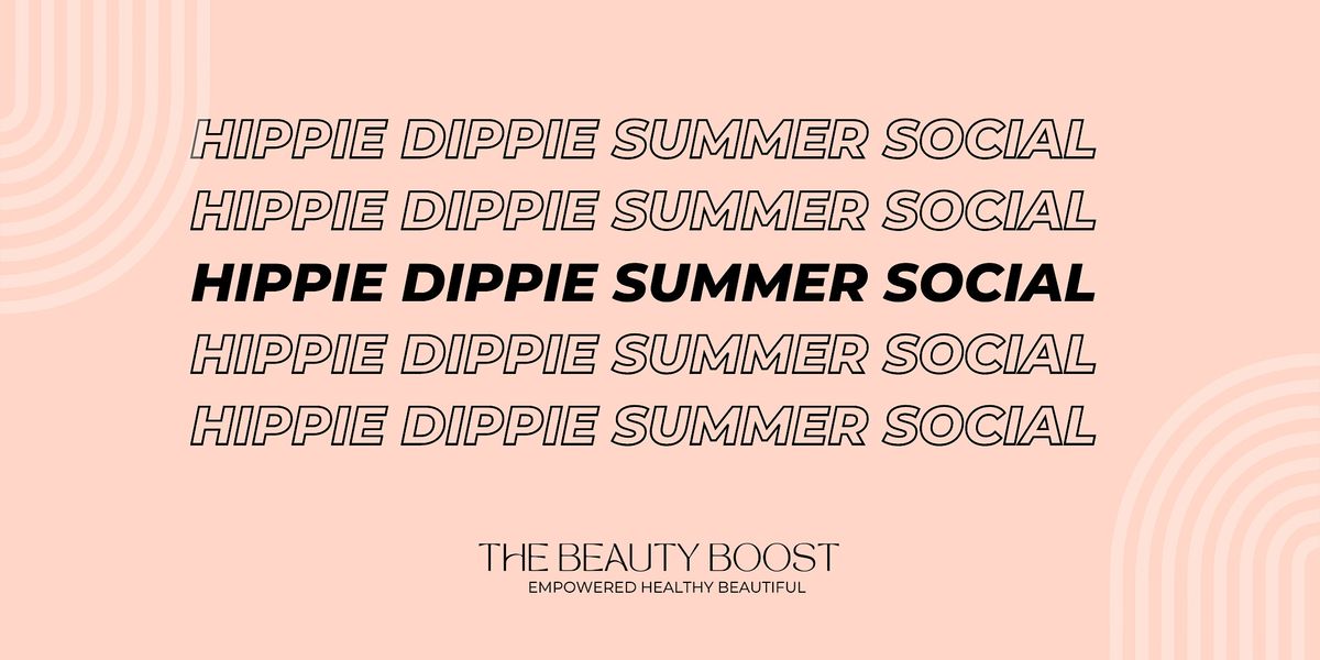 Hippie Dippie Summer Social!