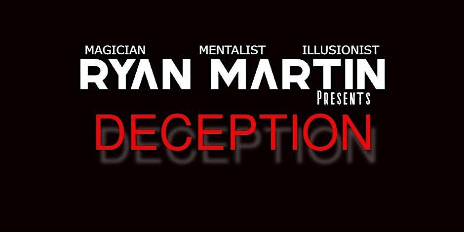 Ryan Martin Presents: DECEPTION.