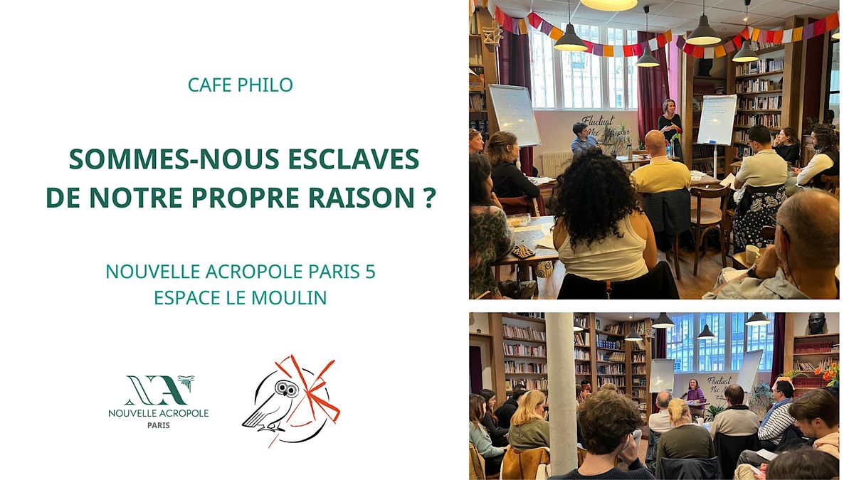 Caf\u00e9 philo : Sommes-nous esclaves de notre propre raison ?
