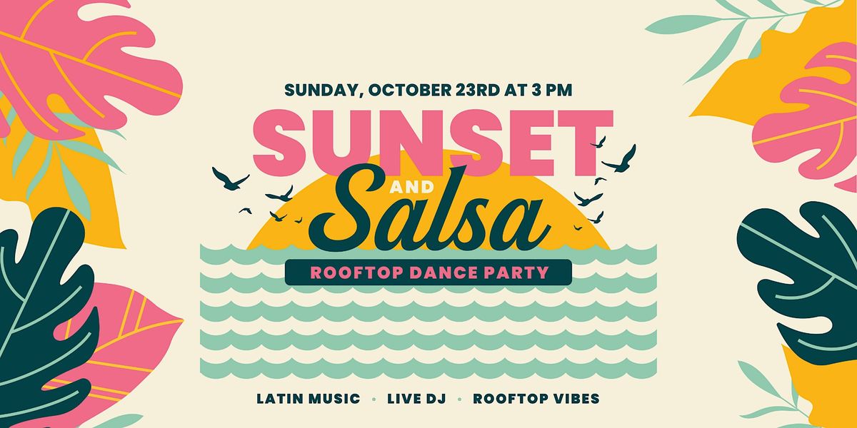 Sunset and Salsa - Rooftop Dance Party!, Sunset Club | Rooftop Bar ...