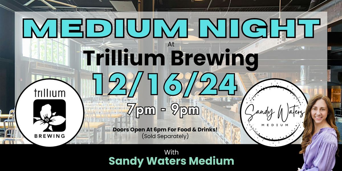 Medium Night at Trillium Brewing