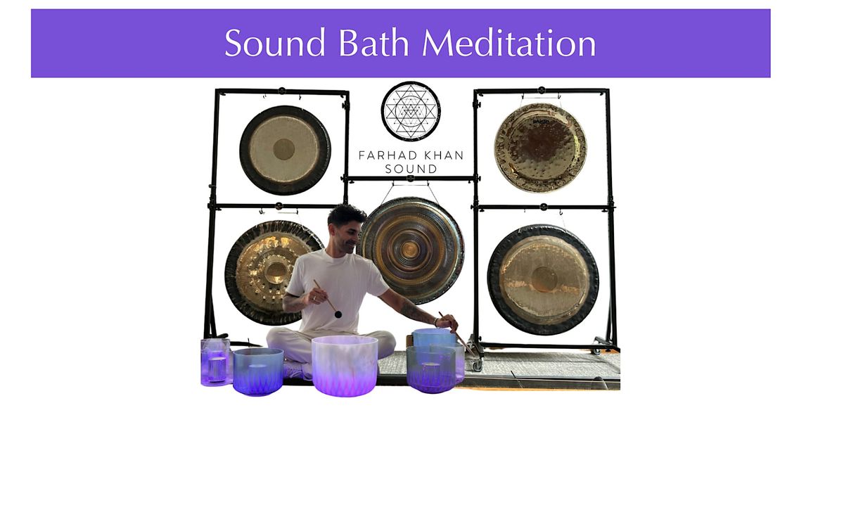 SOUND BATH MEDITATION WITH FARHAD