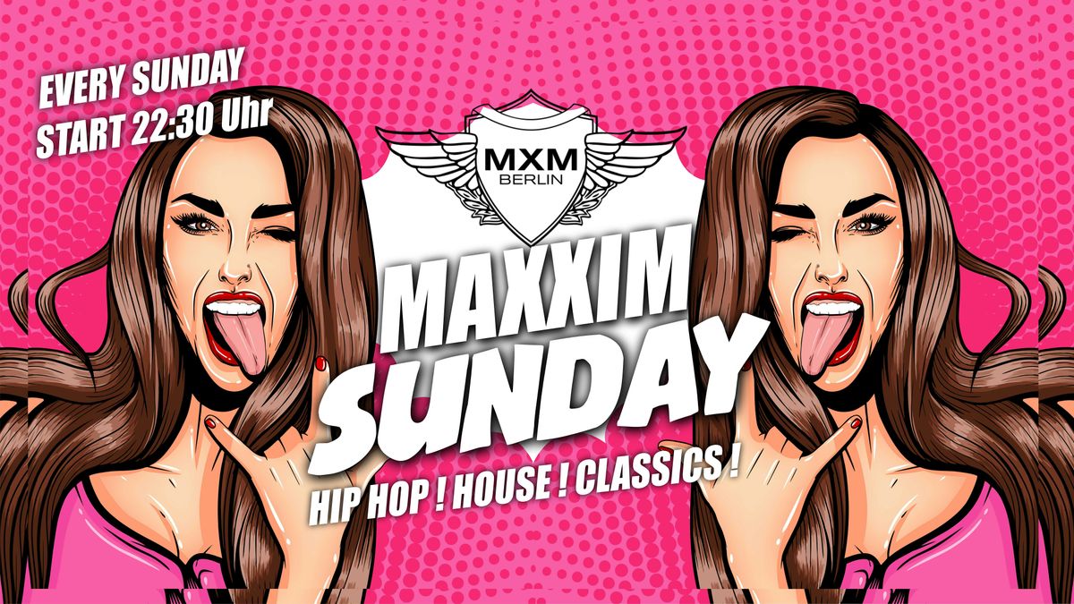 MAXXIM SUNDAY SESSIONS