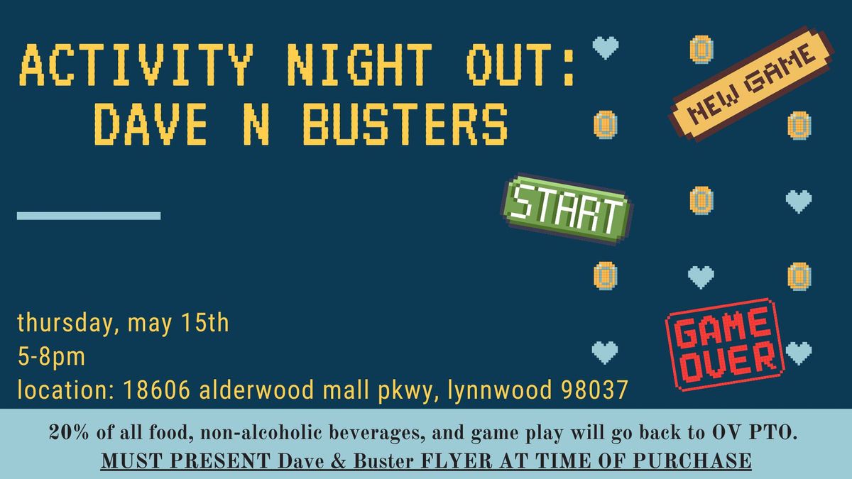 Activity Night Out: Dave n Busters