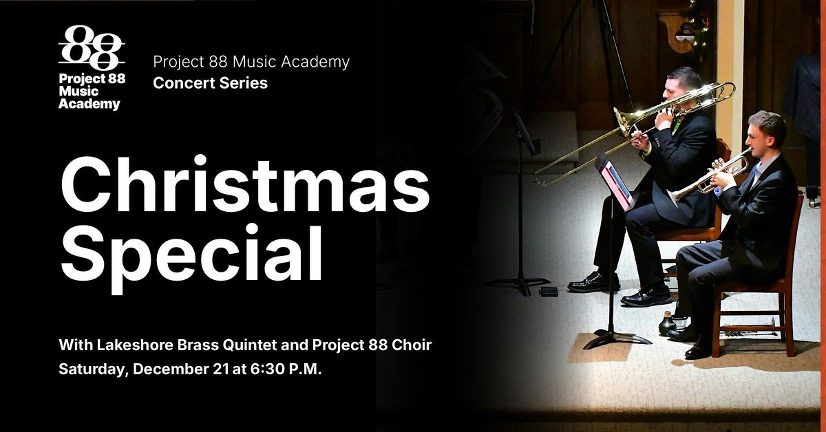 "Christmas Special" with Lakeshore Brass & Project 88 Choir