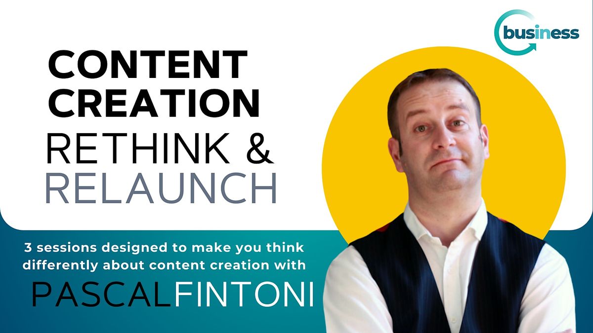 Content Creation - Rethink and Relaunch your Content Marketing Plan