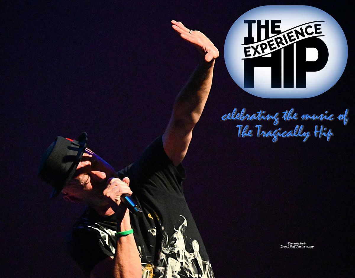 The Hip Experience - Tragically Hip Tribute