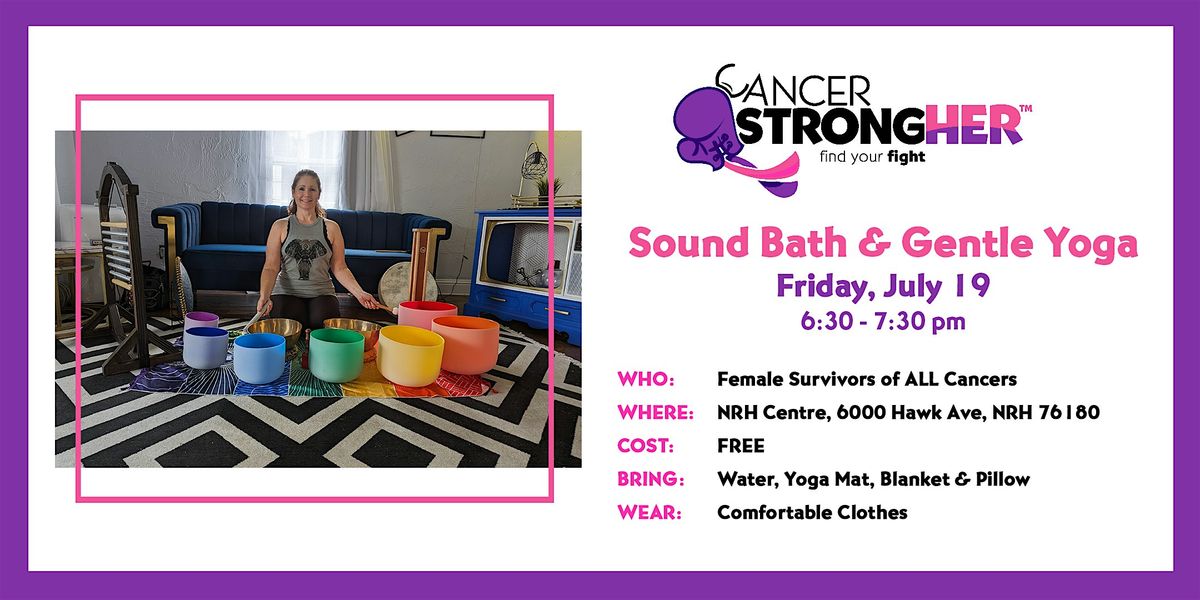 Cancer StrongHER Sound Bath & Gentle Yoga  \u2013 July 19, 2024
