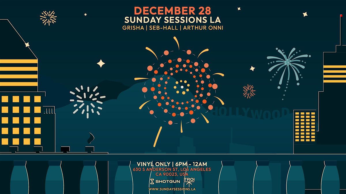 Sunday Sessions LA (Vinyl only)[Tickets will be  available  at the door]