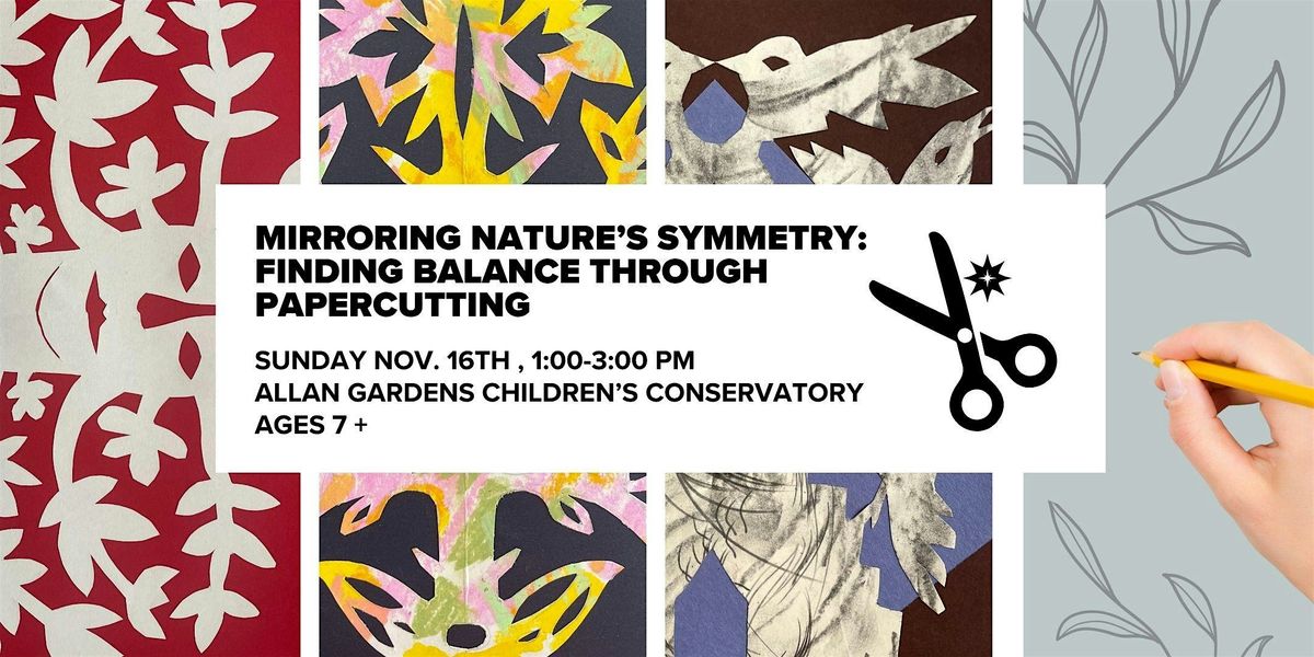 Mirroring Nature: Finding Balance Through Papercutting in Allan Gardens