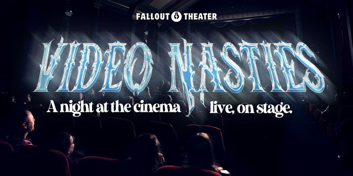 Video Nasties: a night at the cinema - improvised live, on stage!