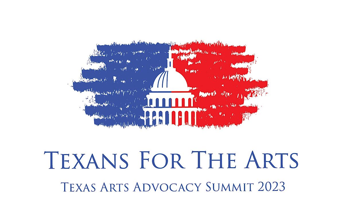 Texas Arts Advocacy Summit 2023, Texas Capitol, Austin, 8 February 2023