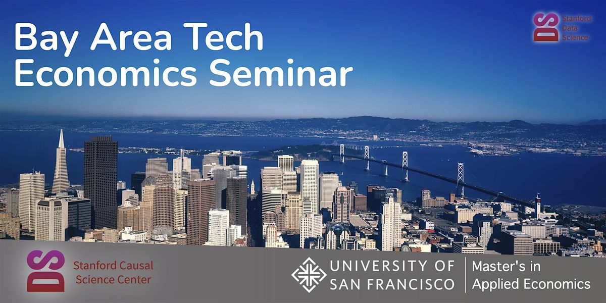 Bay Area Tech Economics Seminar