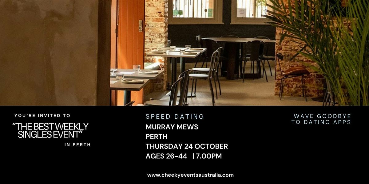 Perth CBD speed dating for ages 26-44 by Cheeky Events Australia