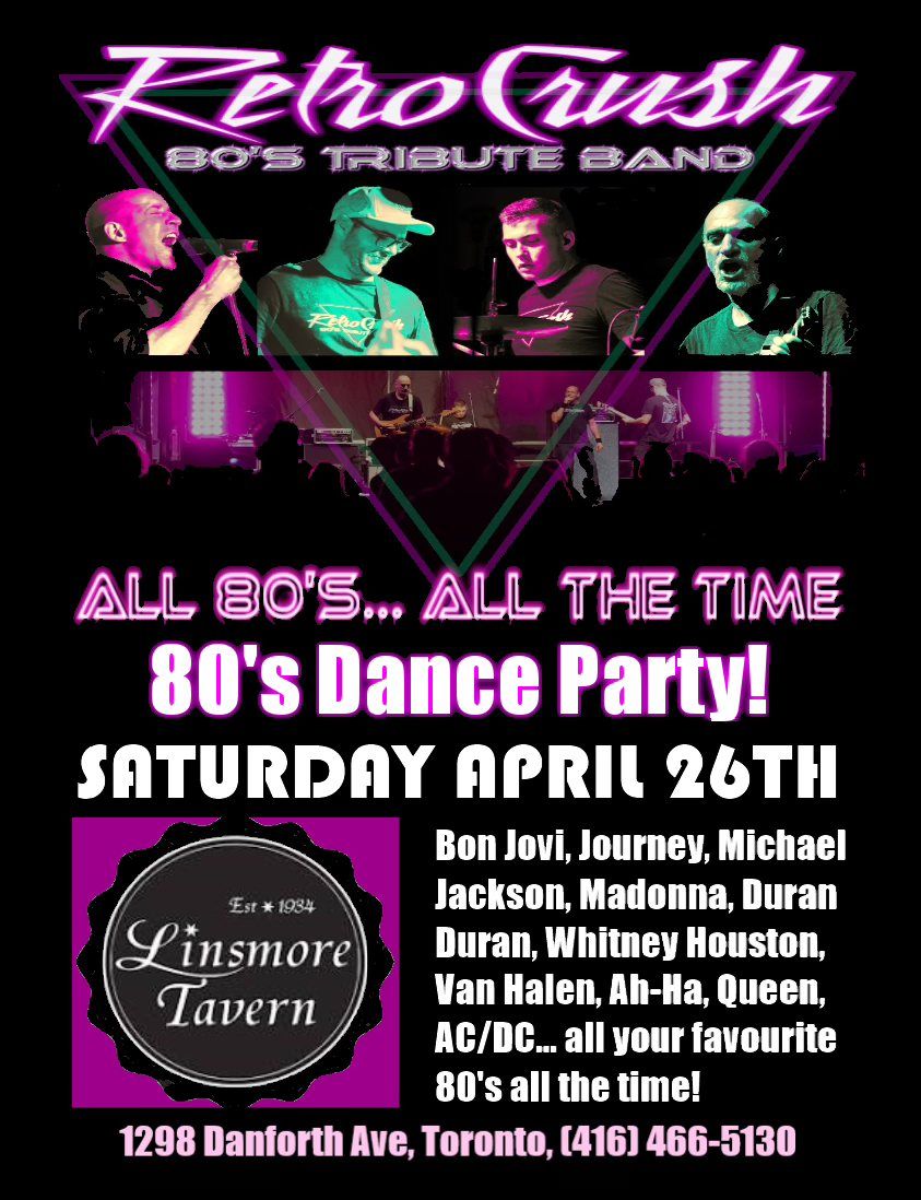 Retro Crush Canada\u2019s Premier 80\u2019s Tribute Band Live at the Linsmore Tavern!