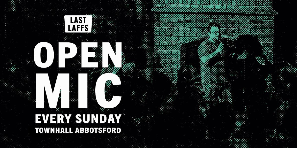 Comedy Open Mic at Townhall Abbotsford