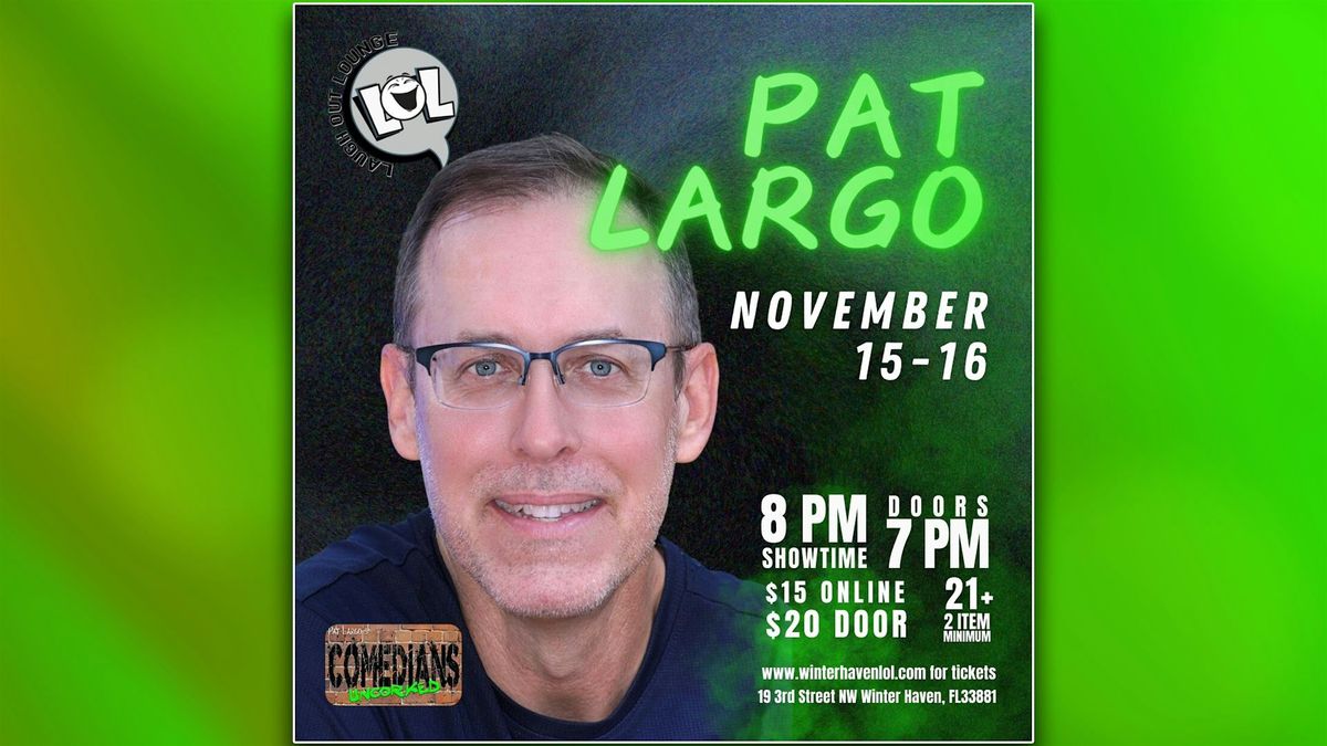 Pat Largo from Comedians Uncorked! (Saturday Night)