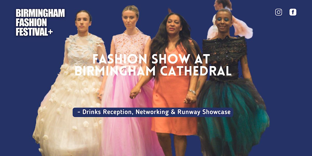 FASHION SHOW AT BIRMINGHAM CATHEDRAL