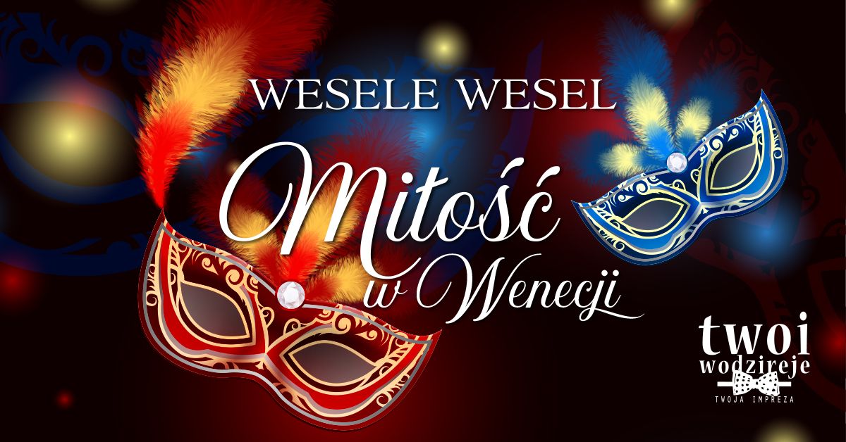 Wesele Wesel - Najlepsza impreza karnawa\u0142owa stylizowana na wesele