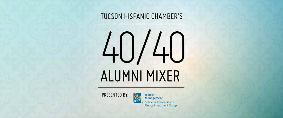 40 Under 40 Alumni Mixer