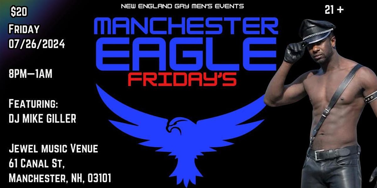 Manchester Eagle Fridays!