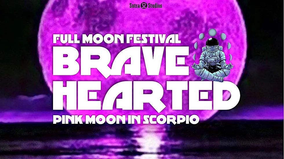 Full Moon Festival | Brave Hearted