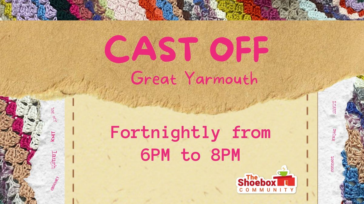 Cast Off - Crochet & Knitting Group - Great Yarmouth